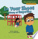 Book cover of IN YOUR SHOES A STORY OF EMPATHY