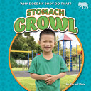 Book cover of STOMACH GROWL - WHY DOES MY BODY DO THAT
