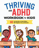 Book cover of THRIVING WITH ADHD WORKBOOK FOR KIDS