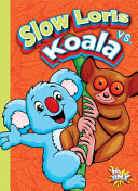 Book cover of SLOW LORIS VS KOALA