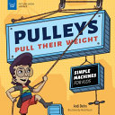 Book cover of PULLEYS PULL THEIR WEIGHT