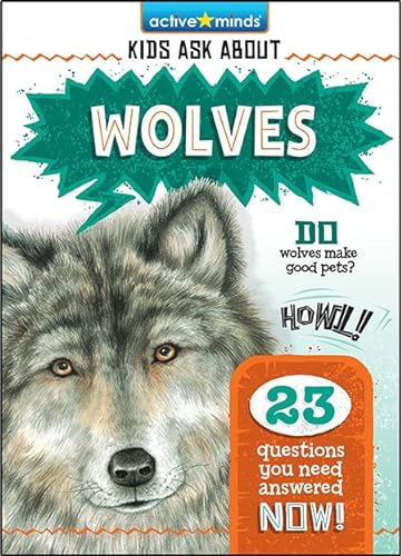 Book cover of ACTIVE MINDS KIDS ASK ABOUT WOLVES