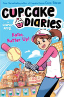 Book cover of CUPCAKE DIARIES GN 05 KATIE BATTER UP TH