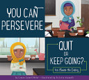 Book cover of YOU CAN PERSEVERE - MAKING GOOD CHOICES