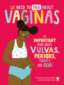 Book cover of WE NEED TO TALK ABOUT VAGINAS - AN IMPOR