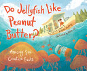 Book cover of DO JELLYFISH LIKE PEANUT BUTTER - AMAZIN