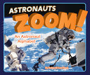 Book cover of ASTRONAUTS ZOOM - AN ASTRONAUT ALPHABET