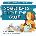 Book cover of DUKE THE DOG - SOMETIMES I LIKE THE QUIE