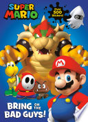 Book cover of SUPER MARIO - BRING ON THE BAD GUYS