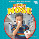 Book cover of RUNNY NOSE - WHY DOES MY BODY DO THAT?