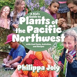 Book cover of KID'S GT PLANTS OF THE PACIFIC NORTHWEST