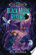 Book cover of LIBRARY 02 BLACK MOON RISING