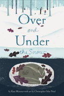 Book cover of OVER & UNDER THE SNOW
